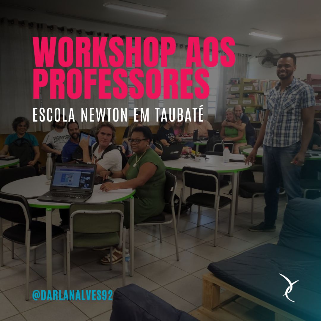 Ministração de Workshop aos professores da escola Newton Câmara Leal Barros em Taubaté.