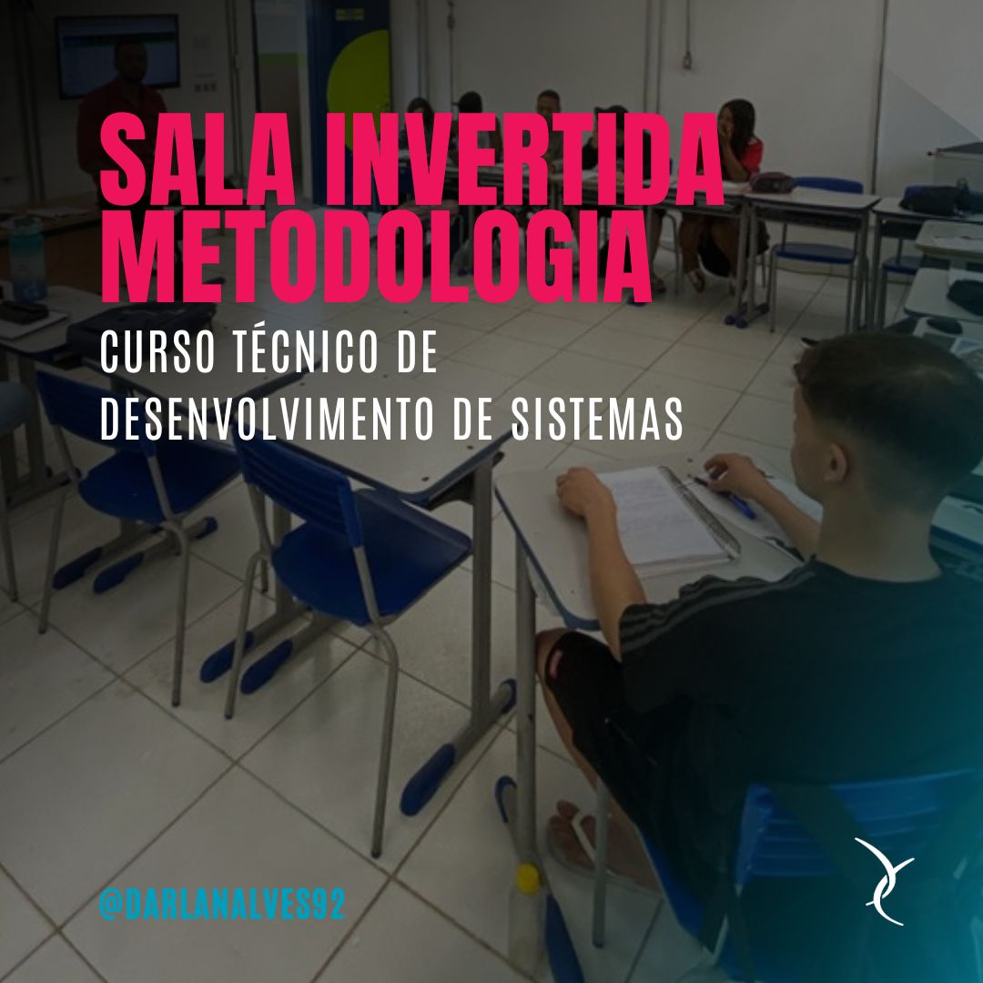 Sala Invertida com Alunos do 2º Ano do Curso Técnico em Desenvolvimento de Sistemas