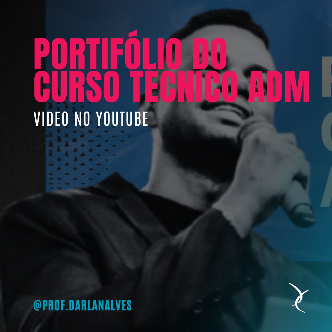 Portifólio do Curso Técnico em Administração do 1º Semestre. Escola Newton em Taubaté