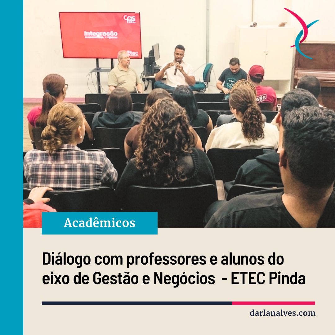 Roda de Conversa com os alunos e professores do Eixo de Gestão e Negócios da ETEC de Pinda